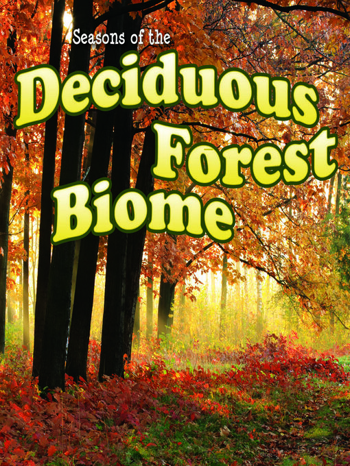Title details for Seasons of the Deciduous Forest Biome by Shirley Duke - Available